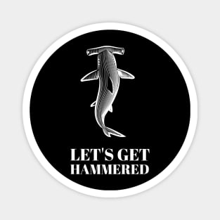 Let's Get Hammered | Scuba Diving | Diver | Fun Gift Magnet